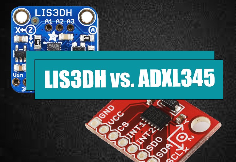 LIS3DH vs. ADXL345 Which one is better?